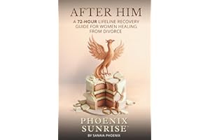 AFTER HIM: A 72-Hour Lifeline Recovery guide for Women Healing from Divorce