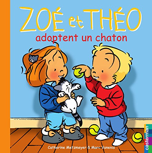 Zoé et Théo adoptent un chaton (T31) (Zoe et theo) (French Edition) by Catherine Metzmeyer