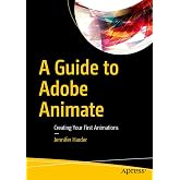 A Guide to Adobe Animate: Creating Your First Animations