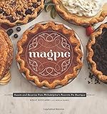 Magpie: Sweets and Savories from Philadelphia's Favorite Pie Boutique