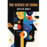 The Science of Living