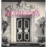 In the Pink: Dorothy Draper--America's Most Fabulous Decorator