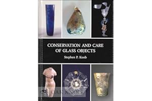 Conservation and Care of Glass Objects
