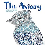 The Aviary: Bird Portraits to Color by 