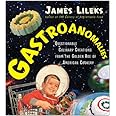 Gastroanomalies: Questionable Culinary Creations from the Golden Age of American Cookery