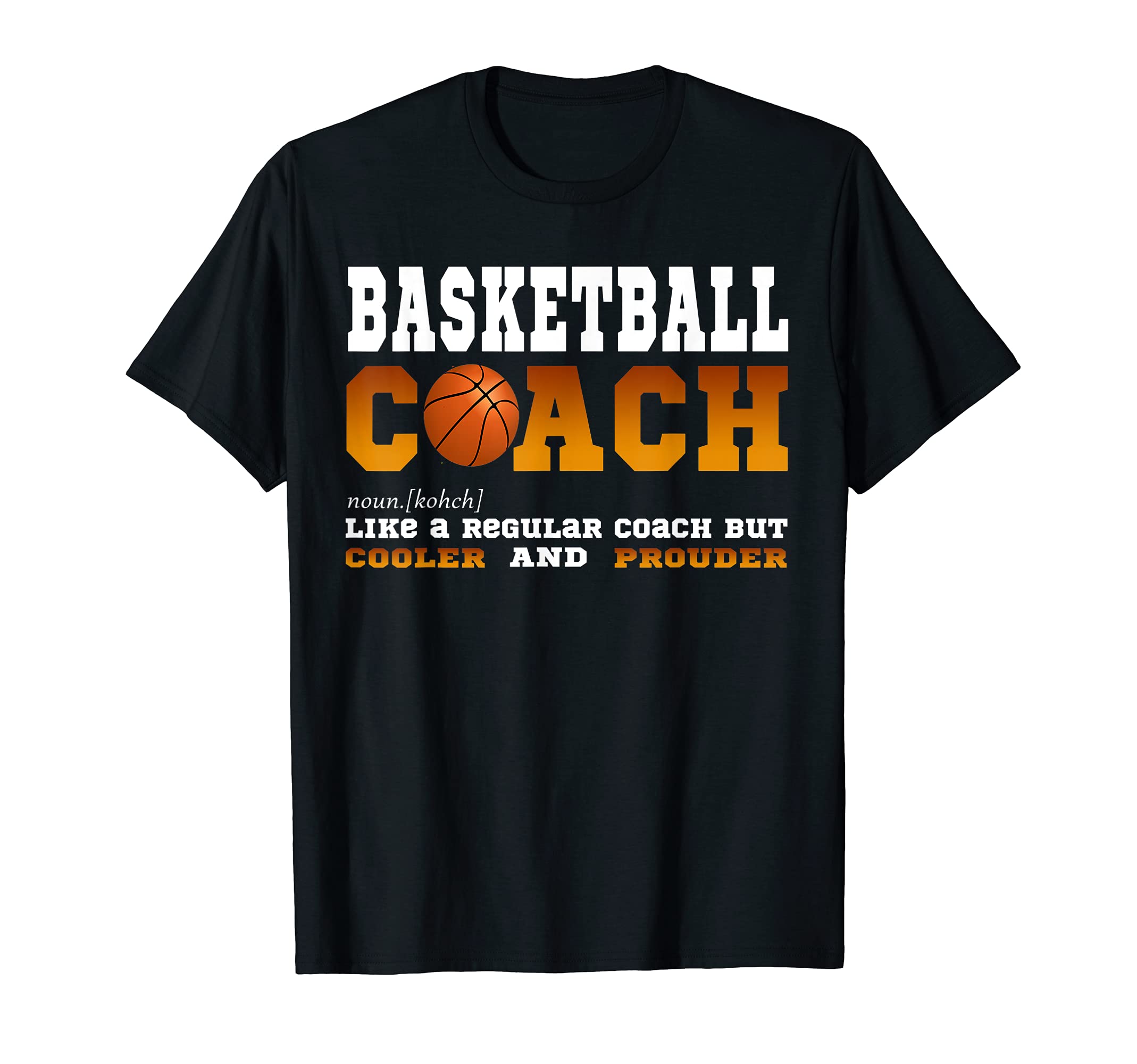 Basketball Coach Sports Coaching Definition Fun T-Shirt