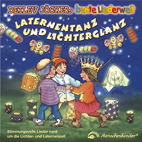 laternentanz und lichterglanz