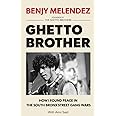 Ghetto Brother: How I Found Peace in the South Bronx Street Gang Wars
