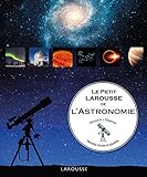 Le Petit Larousse de l'astronomie by