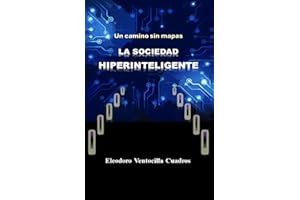 La Sociedad Hiperinteligente: Un camino sin mapas