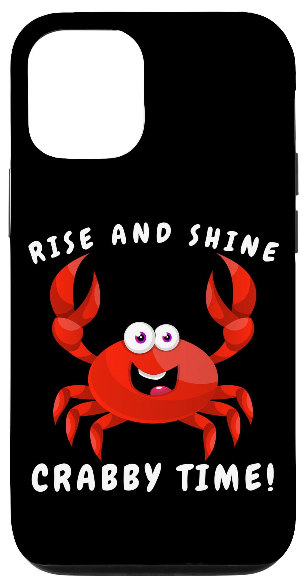 iPhone 13 Rise and Shine, Crabby Time! Funny Crab Case