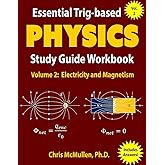 Essential Trig-based Physics Study Guide Workbook: Electricity and Magnetism (Learn Physics Step-By-Step)