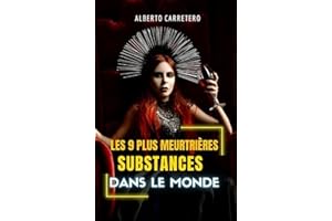 Les 9 substances les plus mortelles au monde (French Edition)