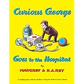 Curious George Goes to the Hospital
