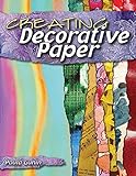 Creating Decorative Paper by Paula Guhin