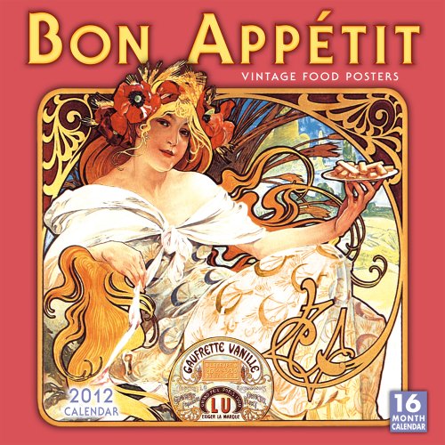 Bon Appetit Vintage Food Posters 2012 Wall Calendar by 