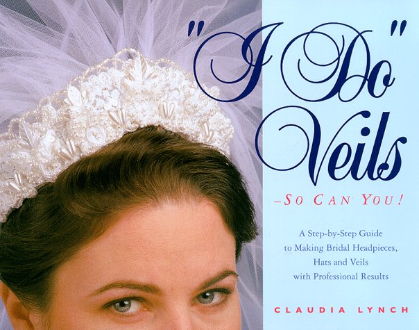 I Do Veils So Can You A Step by step Guide To Making Bridal 