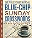 The Wall Street Journal Blue-Chip Sunday Crosswords: 72 AAA-Rated Puzzles (Wall Street Journal Crosswords) by