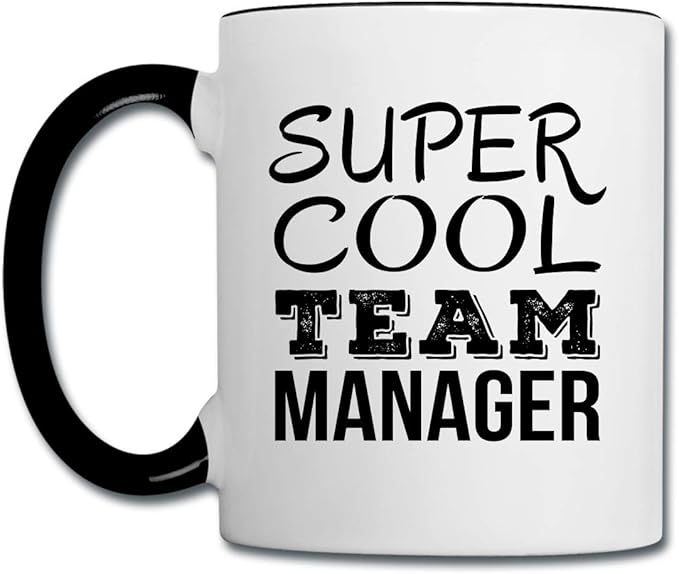 Team Manager Coffee Cup Gifts Funny New Job Appreciation