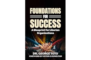 Foundation of Success: A Blueprint For Liberian Organizations