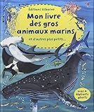 Mon livre des gros animaux marins et d'autres plus petits... by 