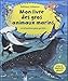 Mon livre des gros animaux marins et d'autres plus petits... by 