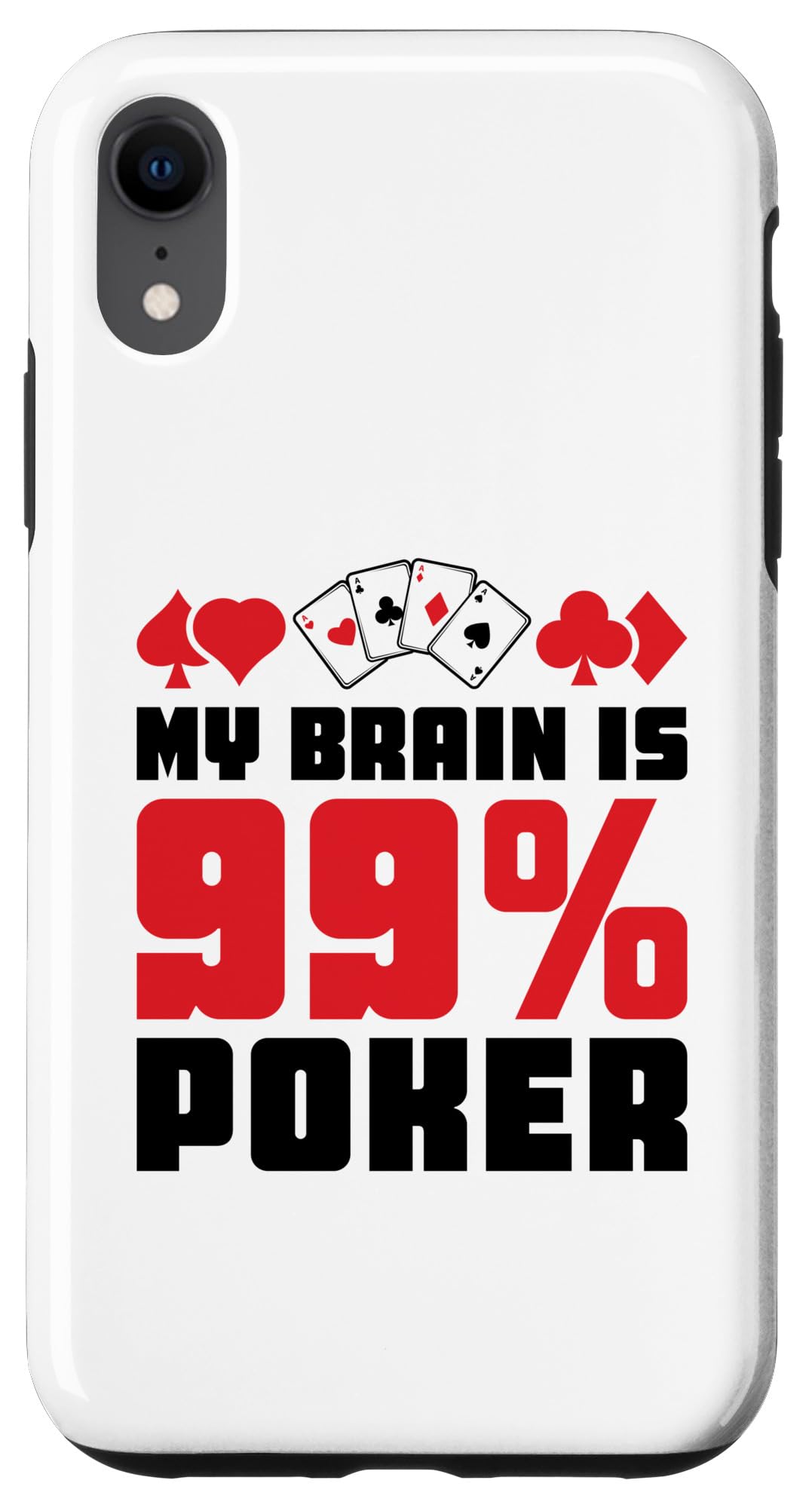 My Brain is 99% Poker - Casino Outfit Poker Case for iPhone XR