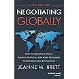 Negotiating Globally: How to Negotiate Deals, Resolve Disputes, and Make Decisions Across Cultural Boundaries (Jossey-bass Business & Management)