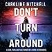 Don't Turn Around: Detective Jennifer Knight Crime Thriller Series, Volume 1