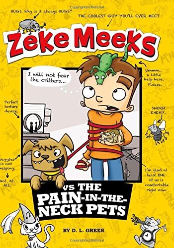 Zeke Meeks Vs the Pain-in-the-Neck Pets
