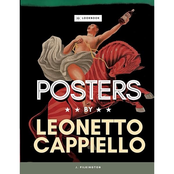 Cappiello: The Posters of Leonetto Cappiello: Rennert, Jack