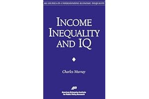 Income Inequality and IQ (AEI Studies on Understanding Economic Inequality)