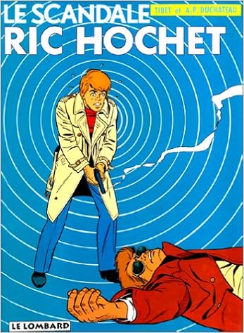 Amazon Fr Ric Hochet Tome 33 Le Scandale Ric Hochet Tibet Duchateau Andre Paul Livres