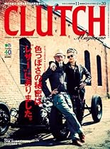 CLUTCH Magazine #65288;#12463;#12521;#12483;#12481;#12510;#12460;#12472;#12531;#65289;Vol.20#65339;#38609;#35468;#65341; (Japanese Edition)