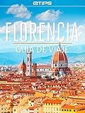 Florencia Guía de Viaje (Spanish Edition)