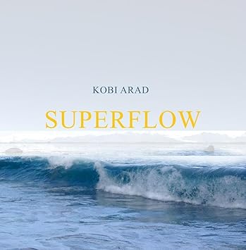 kobi arad superflow amazon com music amazon com