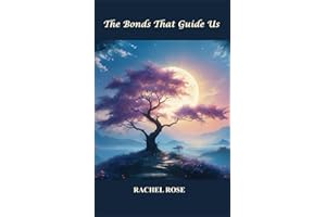 The Bonds That Guide Us