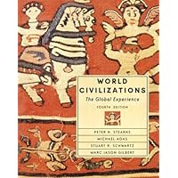 World Civilizations: The Global Experience, Single Volume Edition (4th Edition)
