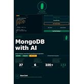 MongoDB with AI: A Complete Beginner's Guide to MongoDB, NoSQL Databases, Real-Time Applications, and AI-Powered Data Systems