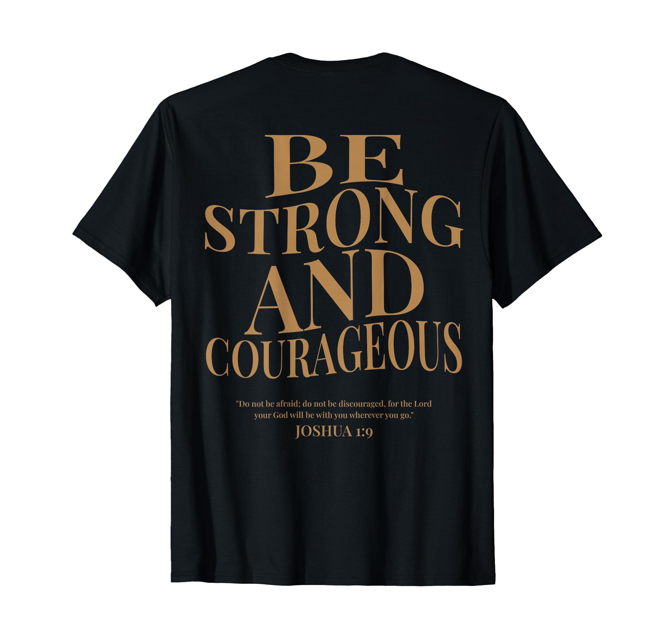 View 1 of (ON Back) Be Strong and Courageous Joshua 1 9 Bible Verses T-Shirt m