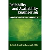 Reliability and Availability Engineering: Modeling, Analysis, and Applications
