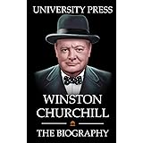 Winston Churchill: The Biography of Winston Churchill