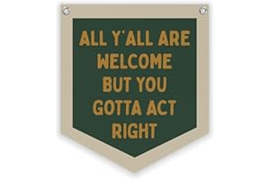 Lacama Green Classroom Wall College Dorm Decor, All Y'all Are Welcome But You Gotta Act Right Banner, Retro Wall Hanging Banner Pennant Flag for Bedroom Kids Room Playroom Decor 12.4x14 in