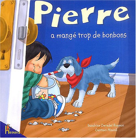 Pierre a mangé trop de bonbons