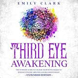 Third Eye Awakening: The Ultimate Guide to Unlock