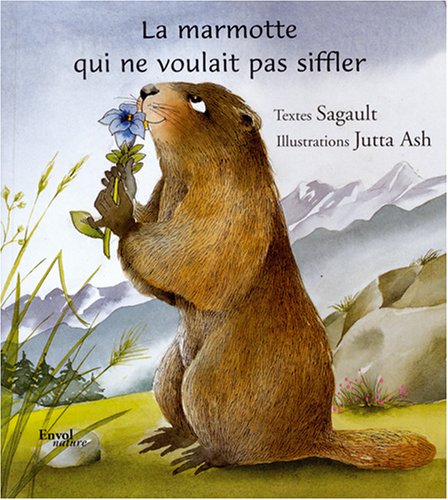La  marmotte qui ne voulait pas siffler