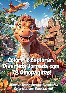 Livro Jurassic Brushstrokes: Aventuras Coloridas com Dinossauros!: Livro para Colorir e Soltar a Imaginação