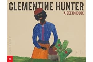 Clementine Hunter .: A Sketchbook