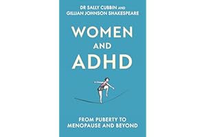 Women and ADHD: Puberty to Menopause and Beyond