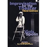 Improvisation for the Theater: A Handbook of Teaching and Directing Techniques (Drama and Performance Studies)